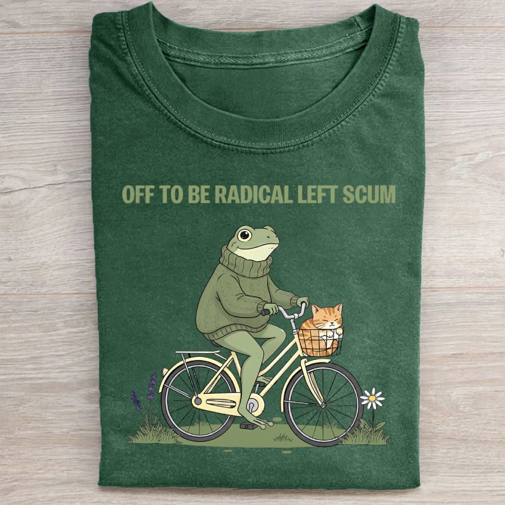 Off To Be Radical Left Scum Washed Tee 