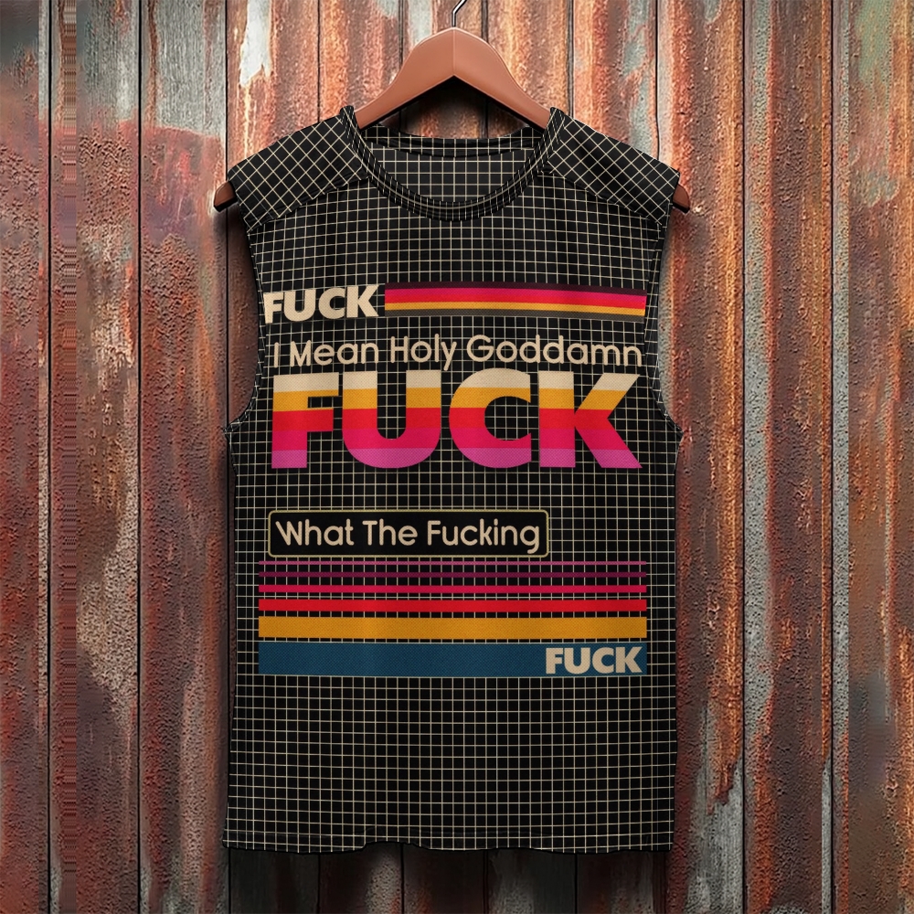 I Mean Holy Goddamn FUCK Casual Printed Tank Top 