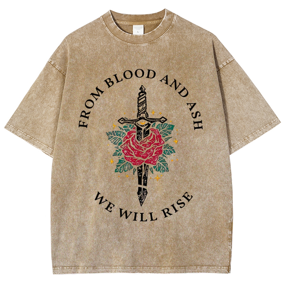 Sword Red Rose "From Blood And Ash We Will Rise" Fantasy Quote Tan Vintage Washed T-Shirt