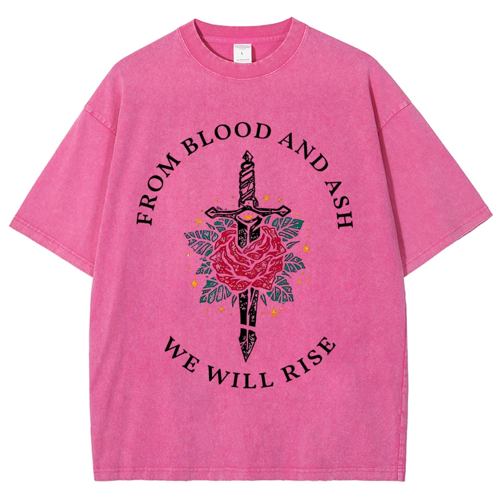 Sword Red Rose "From Blood And Ash We Will Rise" Fantasy Quote Tan Vintage Washed T-Shirt