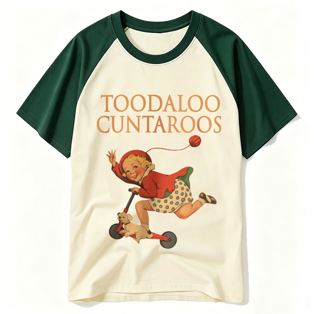 Toodaloo Cuntaroos Raglan Cotton T-Shirt