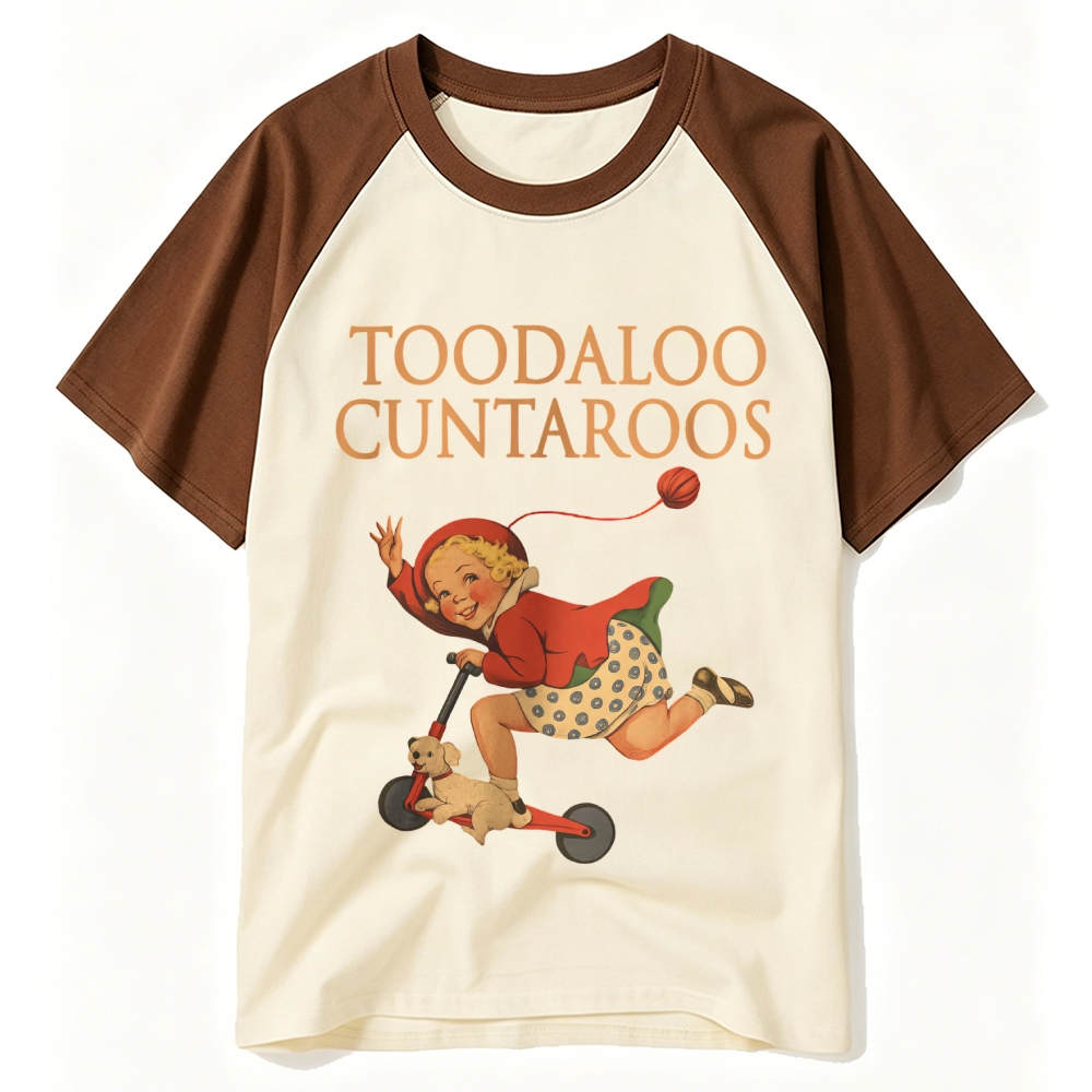 Toodaloo Cuntaroos Raglan Cotton T-Shirt