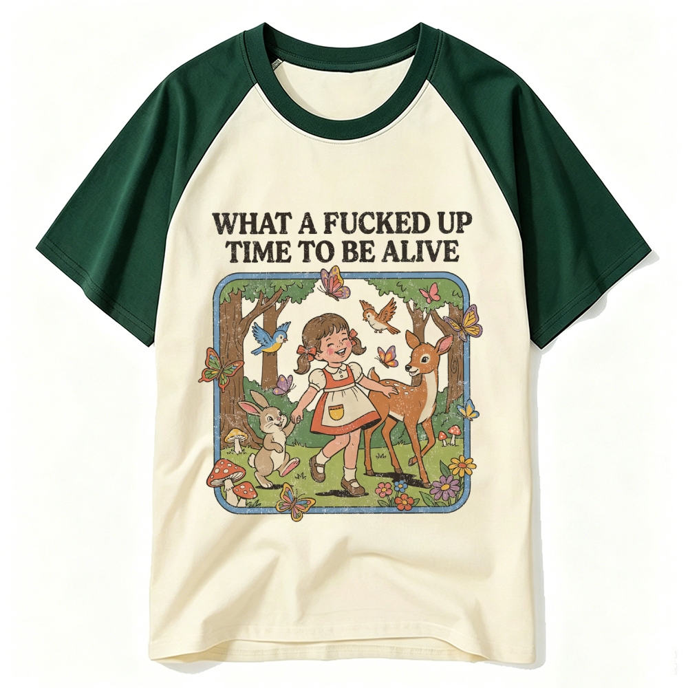 What a F*cked Up Time to Be Alive Raglan Cotton T-Shirt 