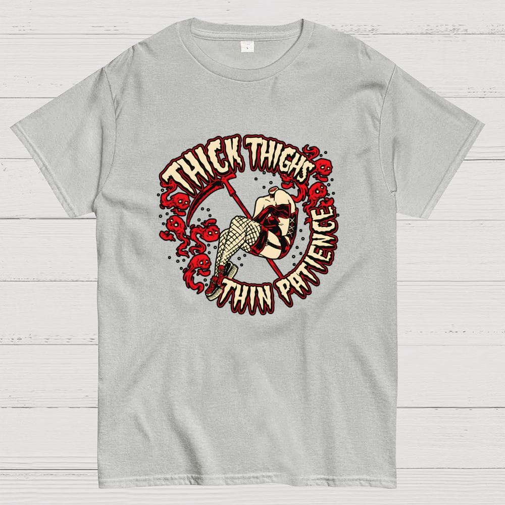 Thick Thighs Thin Patience Geek T-Shirt